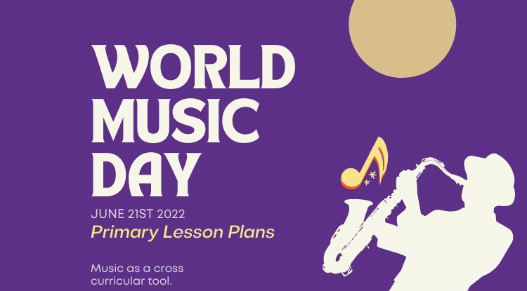World Music Day 2023 [Fun Cross Curricular Lesson Plans]